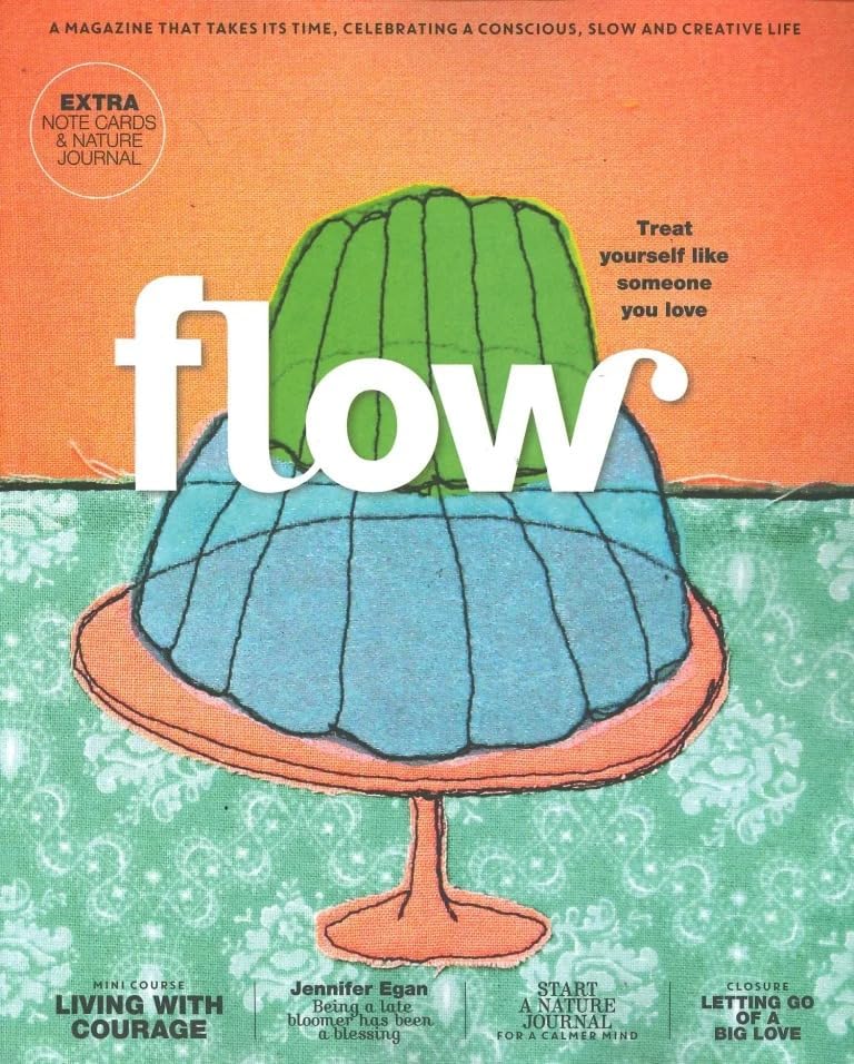 Flow Magazine : Issue 43 : 2026 : Treat Yourself Like Someone You Love